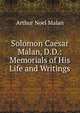 Solomon Caesar Malan, D.D.: Memorials of His Life and Writings, Arthur Noel Malan 