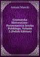 Gramatyka Historyczno-Porownawcza Jezyka Polskiego, Volume 2 (Polish Edition), Antoni Maecki 