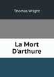 La Mort D'arthure, Thomas Wright 