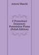Z Przeszlosci Dziejowej: Pomniejsze Pisma (Polish Edition), Antoni Maecki 