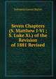 Seven Chapters (S. Matthew I-Vi ; S. Luke Xi.) of the Revision of 1881 Revised, Solomon Caesar Malan 
