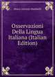 Osservazioni Della Lingua Italiana (Italian Edition), Marco Antonio Mambelli 