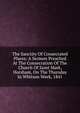 The Sanctity Of Consecrated Places: A Sermon Preached At The Consecration Of The Church Of Saint Mark, Horsham, On The Thursday In Whitsun Week, 1841, 