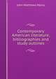 Contemporary American literature, bibliographies and study outlines, John Matthews Manly 