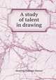 A study of talent in drawing, Herschel Thurman Manuel 