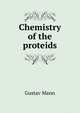Chemistry of the proteids, Gustav Mann 