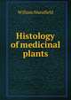 Histology of medicinal plants, William Mansfield 