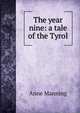 The year nine: a tale of the Tyrol, Manning Anne 