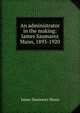 An administrator in the making: James Saumarez Mann, 1893-1920, James Saumarez Mann 