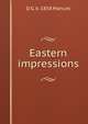 Eastern impressions, D G. b. 1858 Manuel 