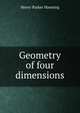 Geometry of four dimensions, Henry Parker Manning 