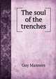 The soul of the trenches, Guy Manners 