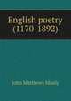 English poetry (1170-1892), John Matthews Manly 