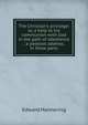 The Christian's privilege: or, a help to his communion with God in the path of obedience ; a pastoral address, in three parts, Edward Mannering 