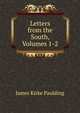 Letters from the South, Volumes 1-2, Paulding James Kirke 