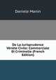 De La Jurisprudence Venete Civile: Commerciale Et Criminelle (French Edition), Daniele Manin 
