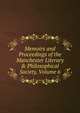 Memoirs and Proceedings of the Manchester Literary & Philosophical Society, Volume 6, 