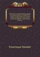 Histoire De La Langue Romane, Roman Preoven?al, Depuis La Conqu?te Des Gaules Par C?sar Jusqu'? La Croisade Contre Les Albigeois: -Suivie D'une . Cours D'amour Et De Consid (French Edition), Francisque Mandet 