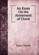 An Essay On the Atonement of Christ, Isaac Mann 