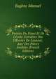 Po?sies Du Foyer Et De L'?cole: Extraites Des OEuvres De L'auteur, Avec Des Pi?ces In?dites (French Edition), Eugene Manuel 