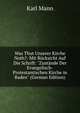 Was Thut Unserer Kirche Noth?: Mit R?cksicht Auf Die Schrift: "Zust?nde Der Evangelisch-Protestantischen Kirche in Baden" (German Edition), Karl Mann 