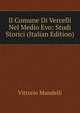 Il Comune Di Vercelli Nel Medio Evo: Studi Storici (Italian Edition), Vittorio Mandelli 