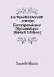 La V?n?tie Devant L'europe, Correspondance Diplomatique (French Edition), Daniele Manin 
