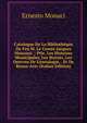 Catalogue De La Bibliotheque De Feu M. Le Comte Jacques Manzoni .: Ptie. Les Histoires Municipales, Les Statuts, Les Oeuvres De Genealogie, . Et De Beaux-Arts (Italian Edition), Ernesto Monaci 