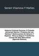 Materia Criminal Forense: O Tratado Universal Teorico Y Practico De Los Delitos Y Delincuentes En Genero Y Especie : Para La Segura Y Conforme . Causas De Esta Naturaleza (Spanish Edition), Senen Vilanova Y Manes 