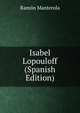 Isabel Lopouloff (Spanish Edition), Ramon Manterola 