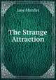 The Strange Attraction, Jane Mander 