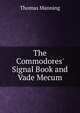The Commodores' Signal Book and Vade Mecum, Thomas Manning 