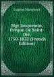 Mgr Jacquemin, Eveque De Saint-Die, 1750-1832 (French Edition), Eugene Mangenot 