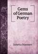 Gems of German Poetry, Janetta Manners 