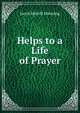 Helps to a Life of Prayer, Jacob Merrill Manning 