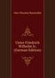 Unter Friedrich Wilhelm Iv. (German Edition), Otto Theodor Manteuffel 