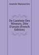 De L'an?mie Des Mineurs, Dite D'anzin (French Edition), Anatole Manouvriez 