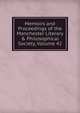 Memoirs and Proceedings of the Manchester Literary & Philosophical Society, Volume 42, 