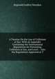 A Treatise On the Law of Collisions at Sea: With an Appendix Containing the International Regulations for Preventing Collisions at Sea, and Local . : Also the Regulations Approved at T, Reginald Godfrey Marsden 