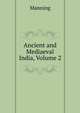 Ancient and Mediaeval India, Volume 2, Manning 