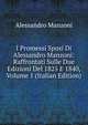 I Promessi Sposi Di Alessandro Manzoni: Raffrontati Sulle Due Edizioni Del 1825 E 1840, Volume 1 (Italian Edition), Alessandro Manzoni 
