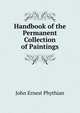 Handbook of the Permanent Collection of Paintings, John Ernest Phythian 