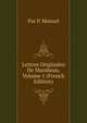 Lettres Originales De Marabeau, Volume 1 (French Edition), Par P. Manuel 