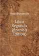 Libro Segundo (Spanish Edition), Henry Mandeville 