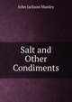 Salt and Other Condiments, John Jackson Manley 