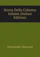 Storia Della Colonna Infame (Italian Edition), Alessandro Manzoni 