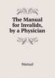 The Manual for Invalids, by a Physician, Manual 