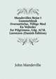 Mandevilles Rejse I Gammeldnsk Overs?ttelse, Tillige Med En Vejleder for Pilgrimme, Udg. Af M. Lorenzen (Danish Edition), John Mandeville 