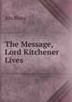 The Message, Lord Kitchener Lives, Ala Mana 