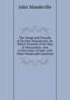 The Voiage and Travaile of Sir John Maundeville, Kt. Which Treateth of the Way to Hierusalem: And of Marvayles of Inde, with Other Ilands and Countryes, John Mandeville 